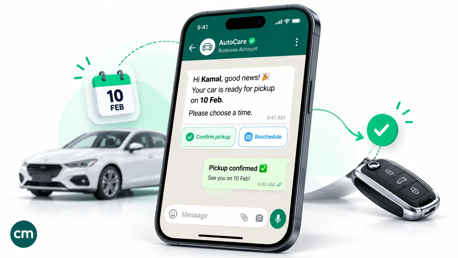 A WhatsApp message from AutoCare to Kamal saying his car is ready for pickup on 10 Feb, with two quick-reply buttons, Confirm pickup and Reschedule, and a confirmation reply below